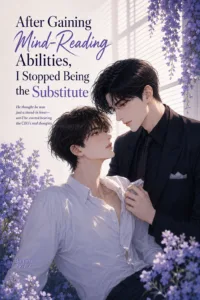 After Gaining Mind-Reading Abilities, I Stopped Being the Substitute